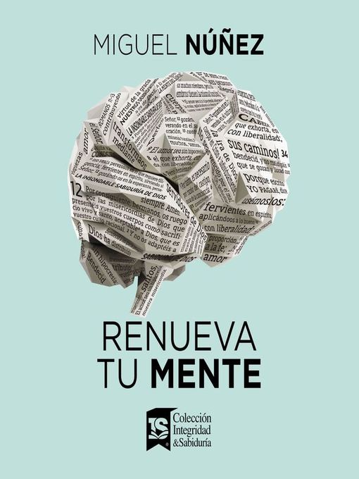Title details for Renueva tu mente by Miguel Núñez Dr. - Available